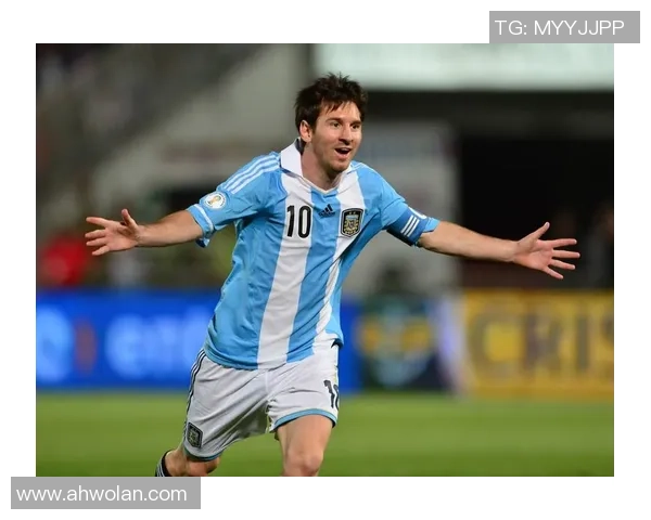 阿根廷足球队核心球星梅西引领新一代冠军梦想蓄势待发